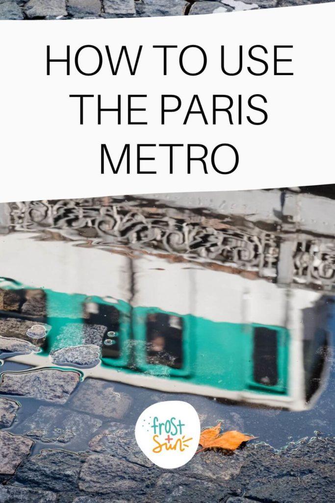 Photo of a train in Paris seen in the reflection of a puddle. Text above the photo reads "How to Use the Paris Metro."