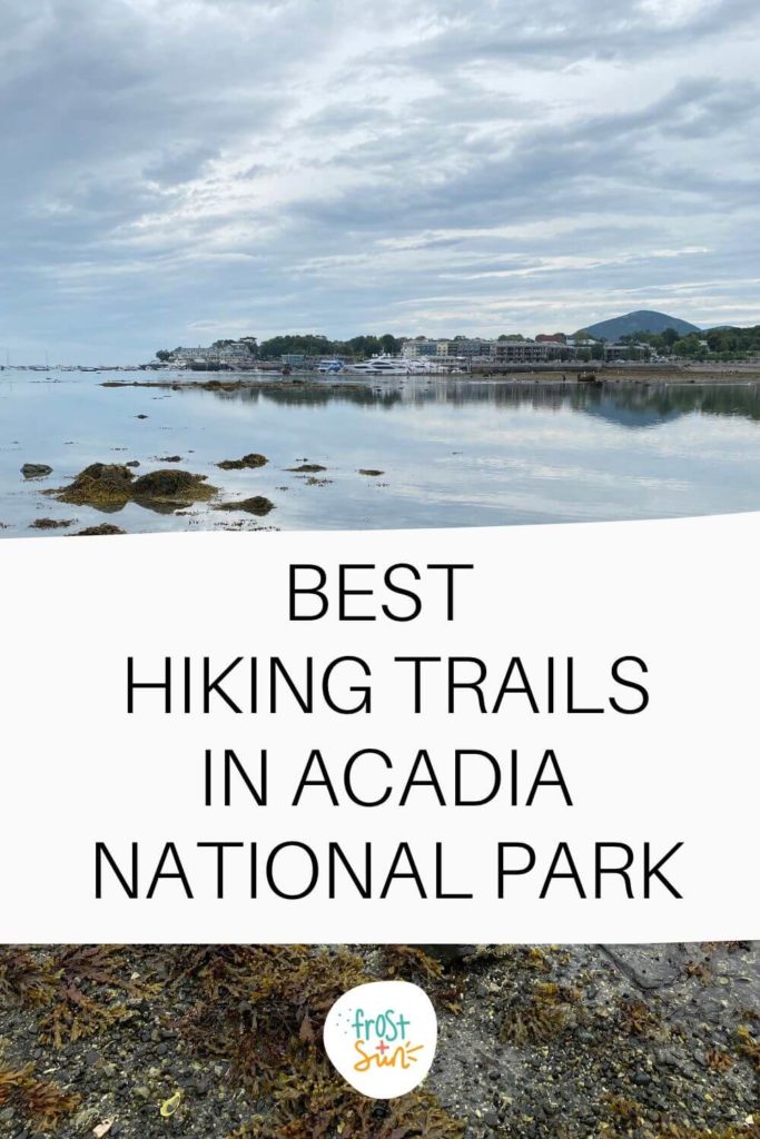 Photo from Bar Island looking across Frenchman Bay toward downtown Bar Harbor, Maine. Text below the photo reads "Best Hiking Trails in Acadia National Park."