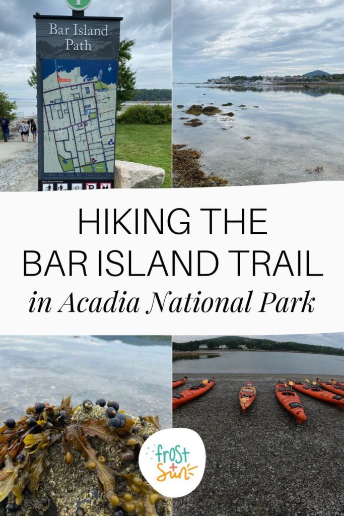 Grid with 4 photos from visiting Bar Island in Maine's Acadia National Park. Text in the middle reads "Hiking the Bar Island Trail in Acadia National Park."