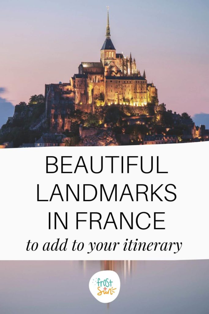 Photo of Mont Saint-Michel in Northern France during dusk. Text at the bottom of the photo reads "Beautiful Landmarks in France to Add to Your Itinerary."