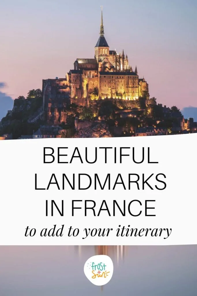 Photo of Mont Saint-Michel in Northern France during dusk. Text at the bottom of the photo reads "Beautiful Landmarks in France to Add to Your Itinerary."