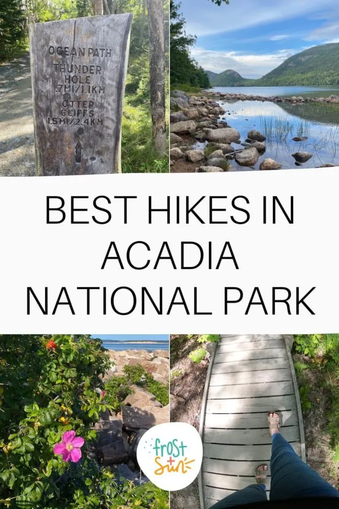 Grid with 4 photos from Hikes in Acadia National Park. Text in the middle reads "Best Hikes in Acadia National Park."