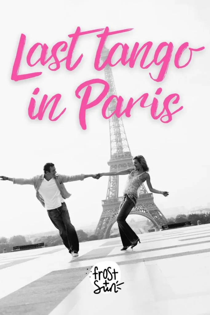 Photo of a man and woman dancing with the Eiffel Tower in the background. Text overlay reads "Last Tango in Paris."