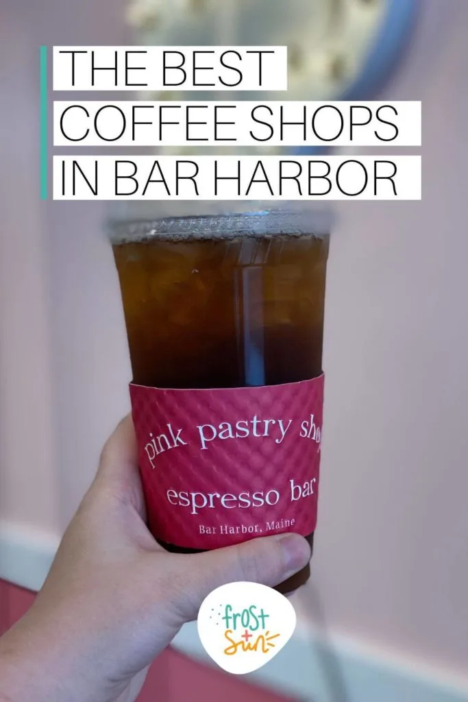 Closeup photo of a large blueberry iced tea from Pink Pastry Shop. Text overlay reads "The Best Coffee Shops in Bar Harbor."