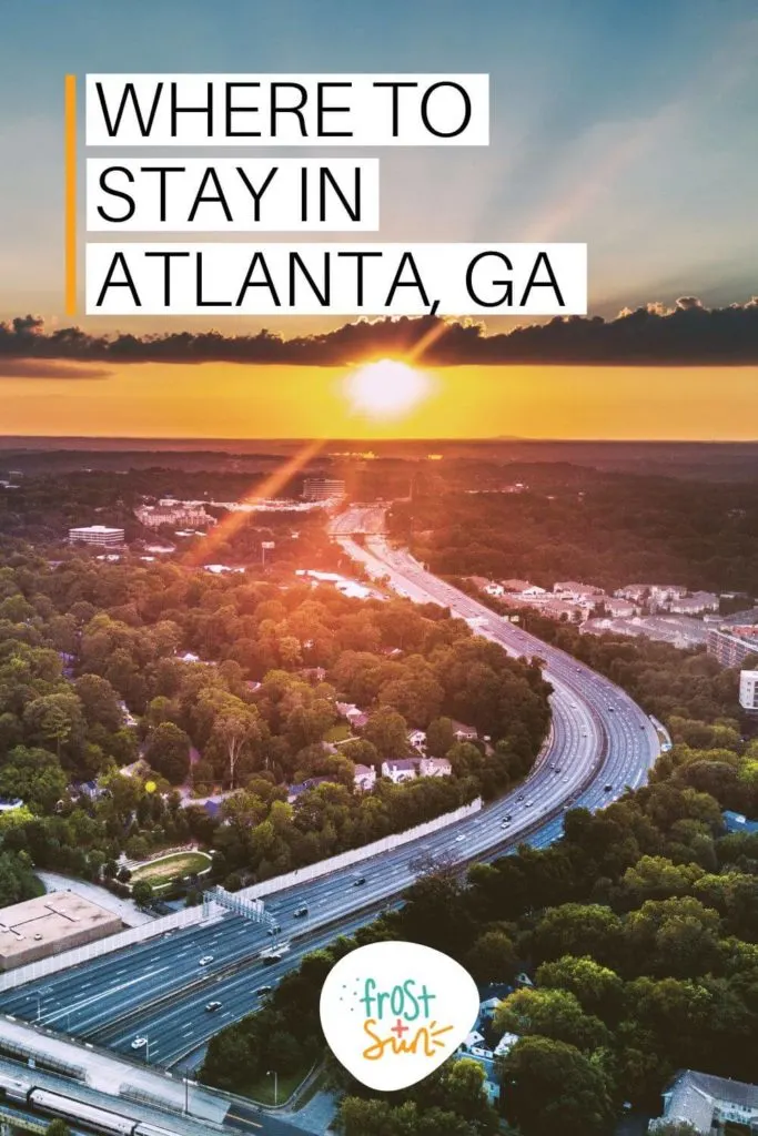 Aerial photo of a highway snaking through Atlanta with the sun setting. Text above the photo reads "Where to Stay in Atlanta, GA."