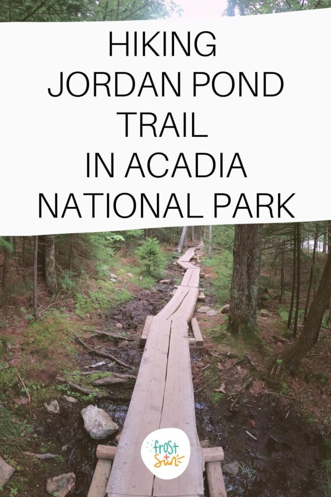 Photo of the boardwalk along the Jordan Pond Path in Acadia National Park. Text above the photo reads "Hiking Jordan Pond Trail in Acadia National Park."
