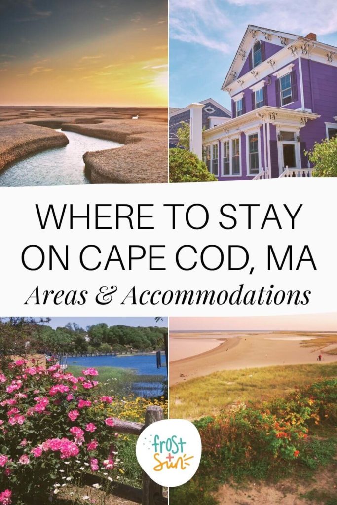Grid with 4 photo from different towns in Cape Cod, MA. Text in the middle reads "Where to Stay on Cape Cod, MA: Areas & Accommodations."