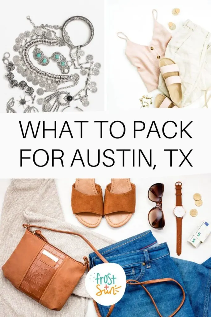 Grid with 3 photos: southwestern jewelry, 70s inspired fashion, and flirty, lightweight layers. Text in the middle reads "What to Pack for Austin, TX."