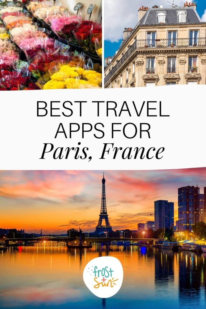 Grid with 3 photos from Paris, France. Text in the middle reads "Best Travel Apps for Paris, France."
