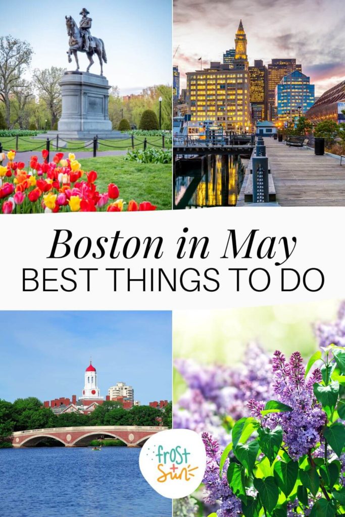 Graphic with 4 photos of Boston in the Spring. Text in the middle reads "Boston in May: Best Things to Do."