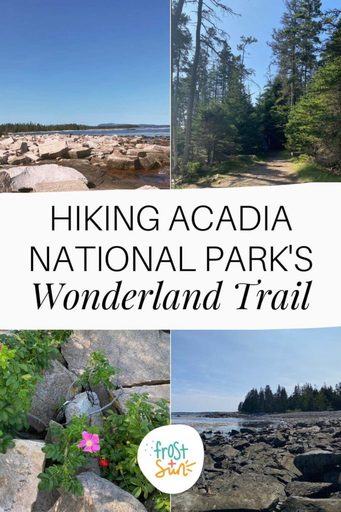 Grid with 4 photos of Wonderland Trail in Acadia National Park in Maine. Text in the middle reads "Hiking Acadia National Park's Wonderland Trail."