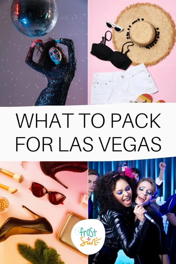 Grid with 4 photos, 2 showing women in nightclubs, 1 flat lay with fashionable accessories, and 1 flat lay with pool side attire. Text in the middle reads "What to Pack for Las Vegas."
