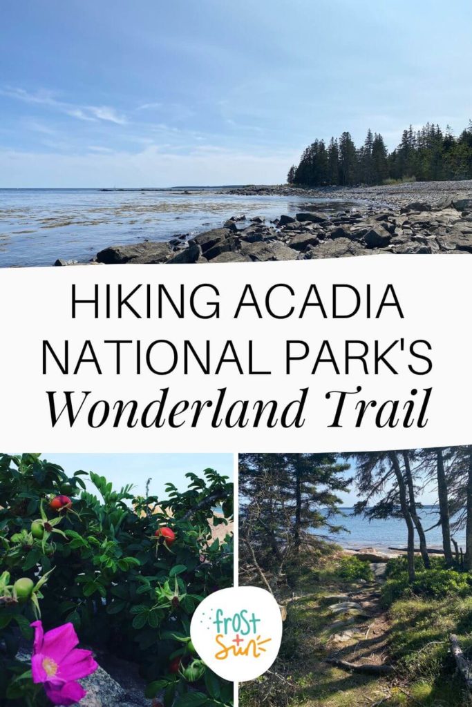 Grid with 3 photos of Wonderland Trail in Acadia National Park in Maine. Text in the middle reads "Hiking Acadia National Park's Wonderland Trail."
