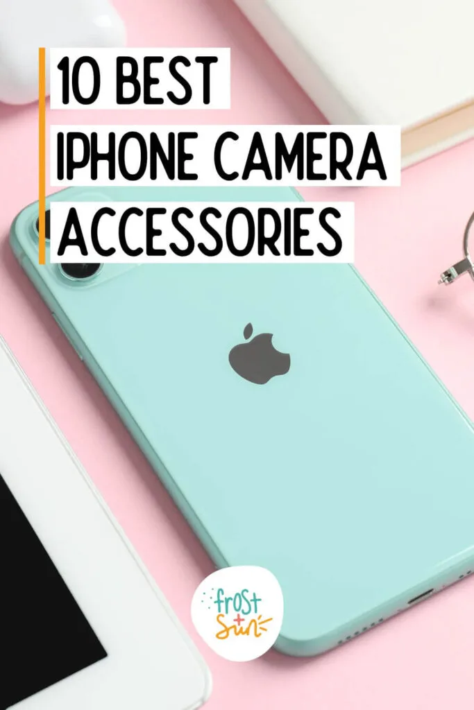 Custom graphic with a photo of a mint iPhone on a pink surface. Text overlay reads: 10 Best iPhone Camera Accessories.